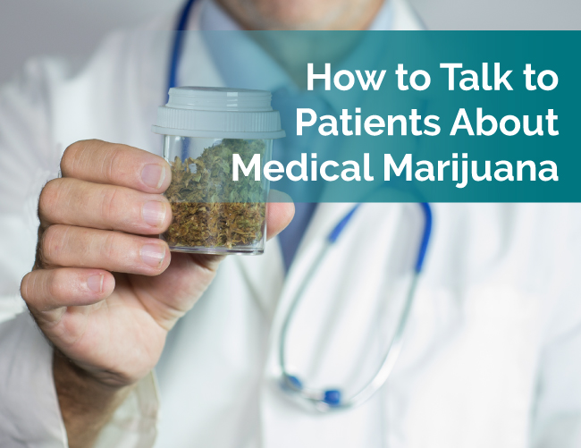 talk to patients about marijuana